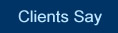 Clients Say Button